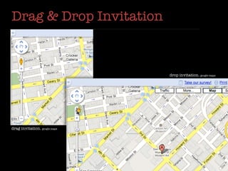 Drag & Drop Invitation



                                                     drop invitation. google maps




drag invitation. google maps   drag invitation. google maps
 