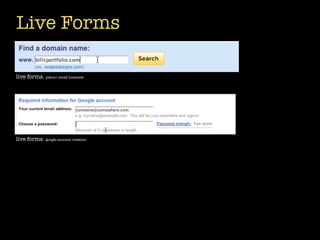 Live Forms

live forms. yahoo! small business




live forms. google account creation
 