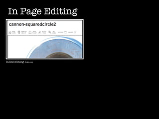 In Page Editing




inline editing. ﬁckr.com
 