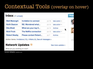 Contextual Tools (overlay on hover)




hover details. linkedin.com
 