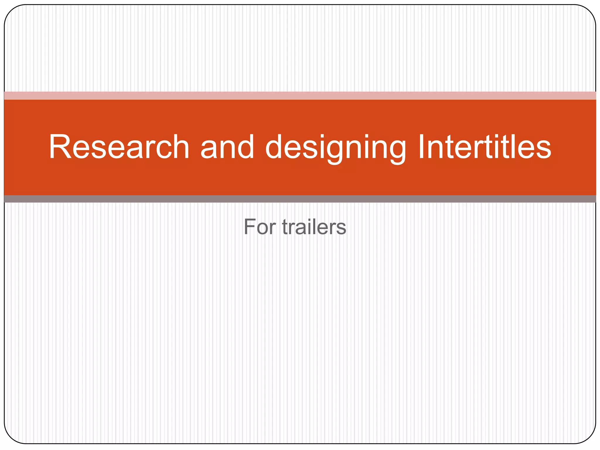 Designing Intertitles | PPTX