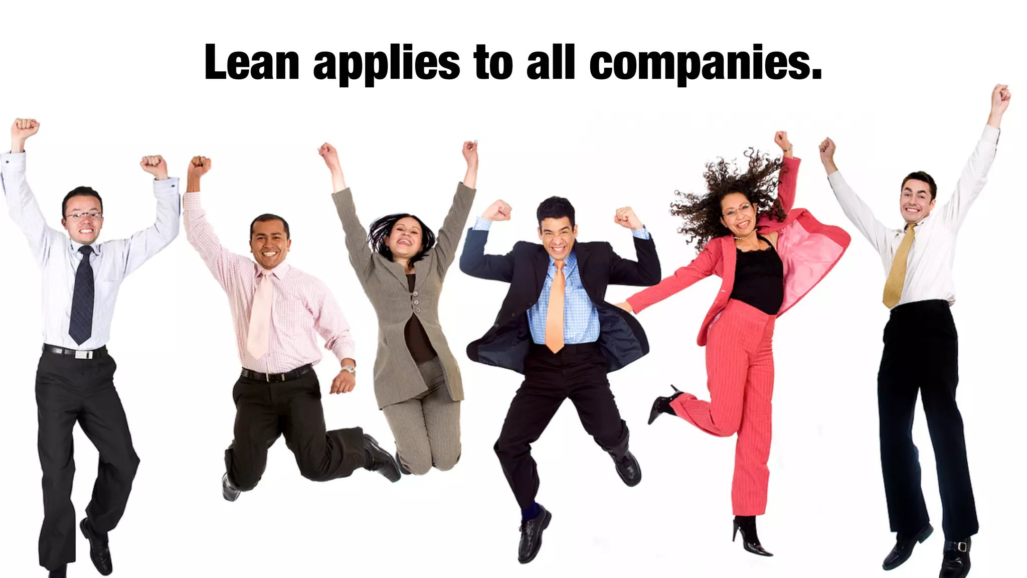 @lissijean
Lean applies to all companies.
 