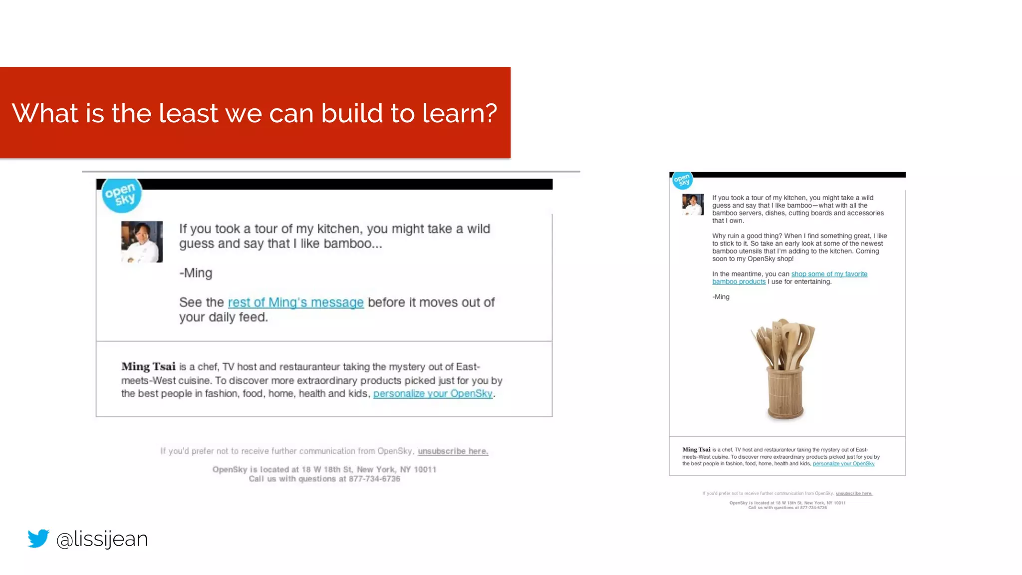 @lissijean
What is the least we can build to learn?
 