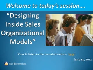 View & listen to the recorded webinar here!
                                         June 14, 2012
 