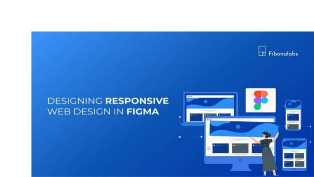 Designing responsive web design in FIGMA | PPTX