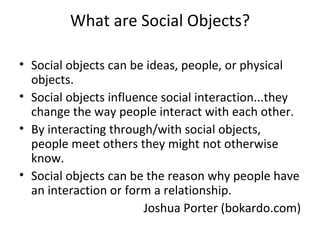 Social Object Designing the Social Web (for Web2.0 expo) | PPT