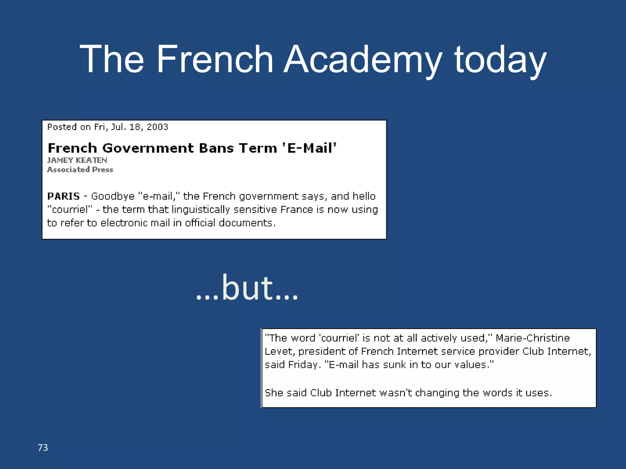 The French Academy today




          …but…


73
 
