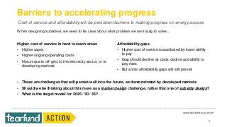 www.tearfund.org/action
Barriers to accelerating progress
When designing subsidies, we need to be clear about what problem...