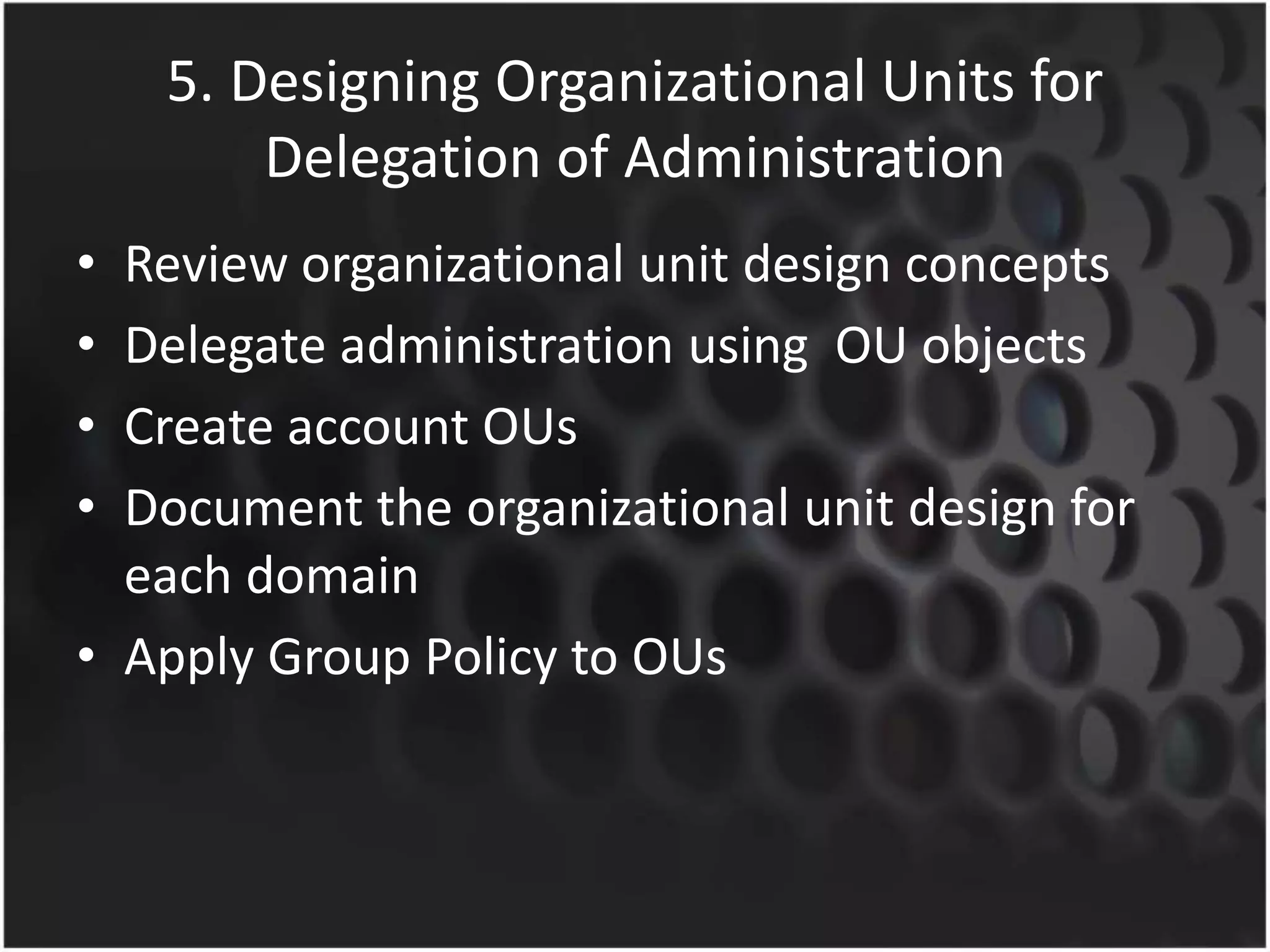 Designing the active directory logical structure ppt
