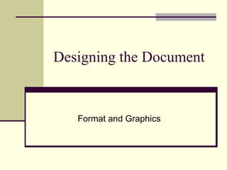 Designing the Document Format and Graphics 