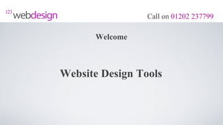 Call on 01202 237799

      Welcome



Website Design Tools
 