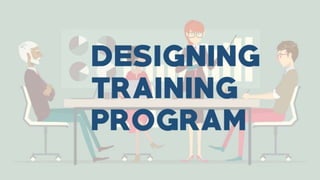 Designing training program