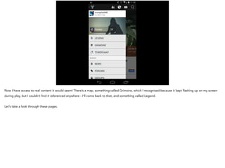 Now I have access to real content it would seem! There’s a map, something called Grimoire, which I recognised because it kept flashing up on my screen
during play, but I couldn’t find it referenced anywhere - I’ll come back to that, and something called Legend.
Let’s take a look through these pages.
 