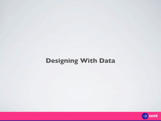 Designing With Data
 