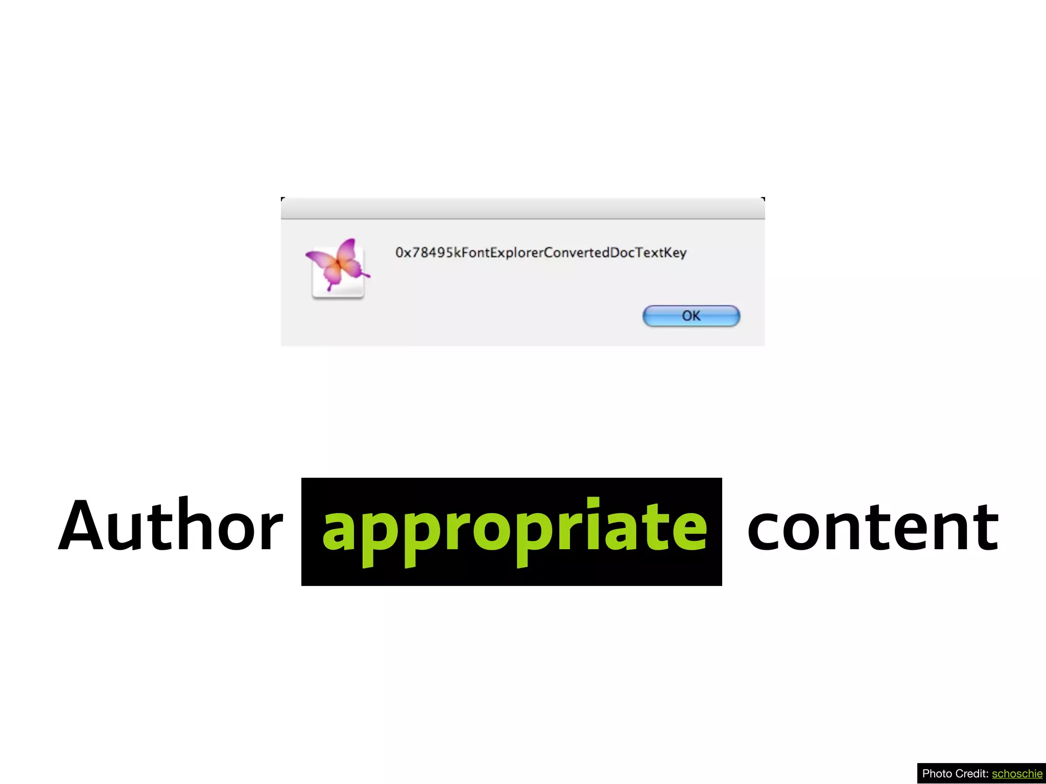 Photo Credit: schoschie
Author appropriate content
 