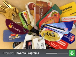 Example: Rewards Programs
 