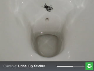 Example: Urinal Fly Sticker
 