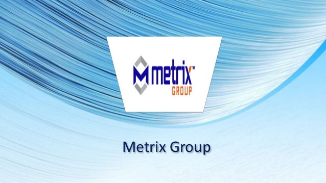 Metrix Group
 