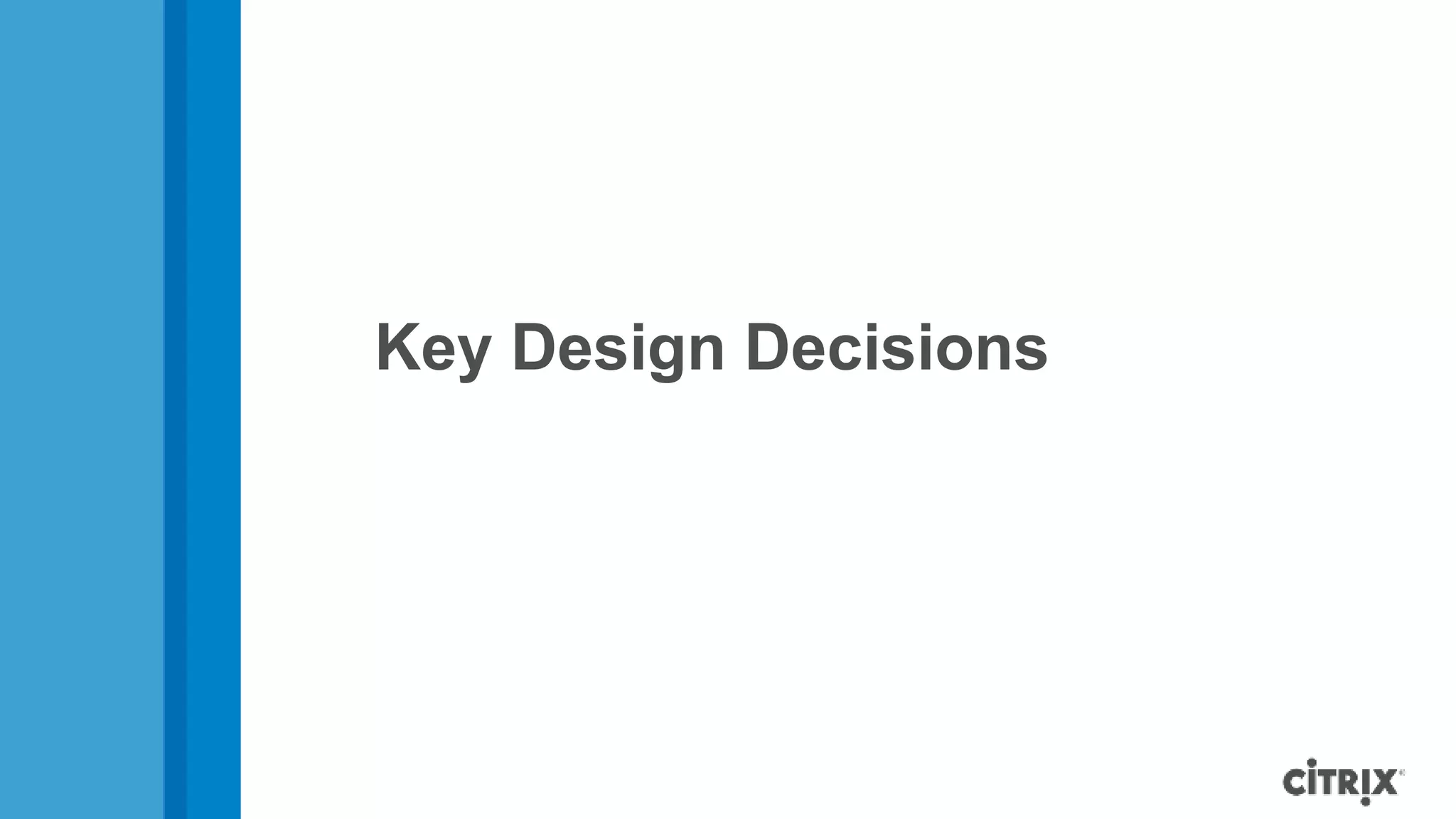 Key Design Decisions
 