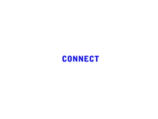 CONNECT
 