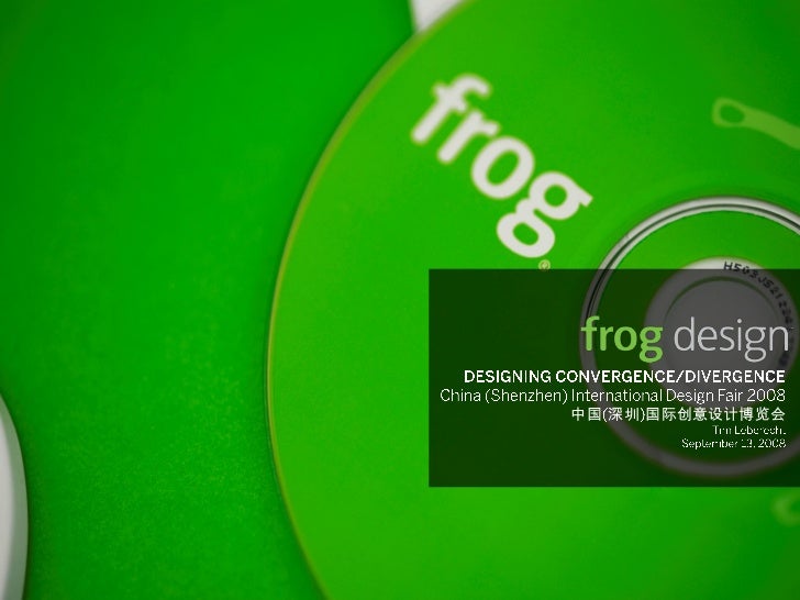 中国 深圳 国际创意设计博览会




© 2007 frog design. Confidential and Proprietary.
 