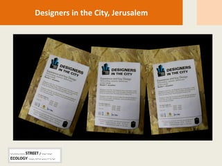 Designers in the City, Jerusalem
 