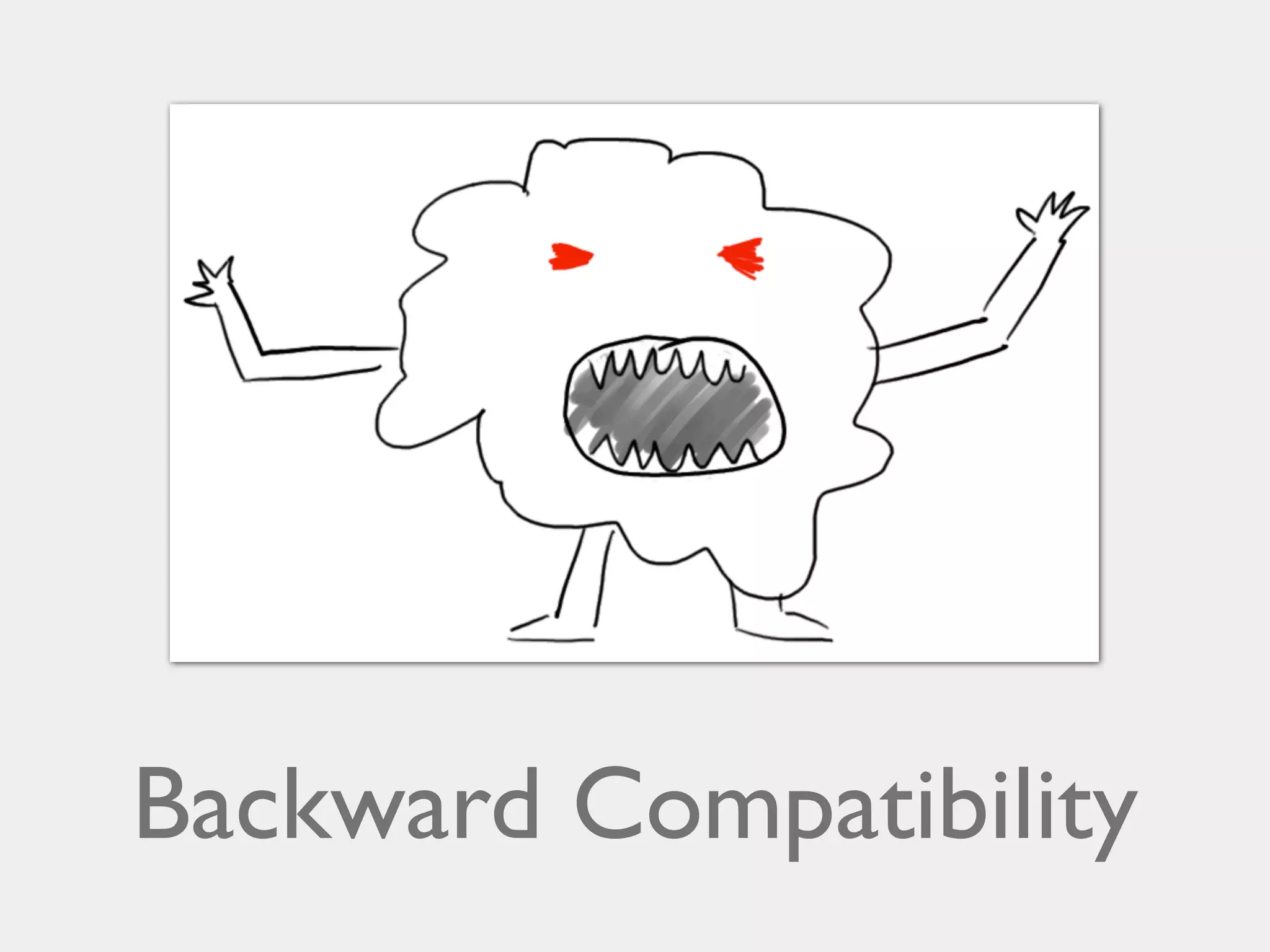 Backward Compatibility

 