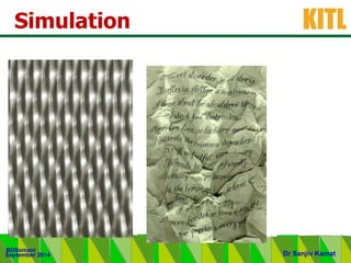 .
KITL
September 2014
BDSomani
Dr Sanjiv Kamat
Simulation
 