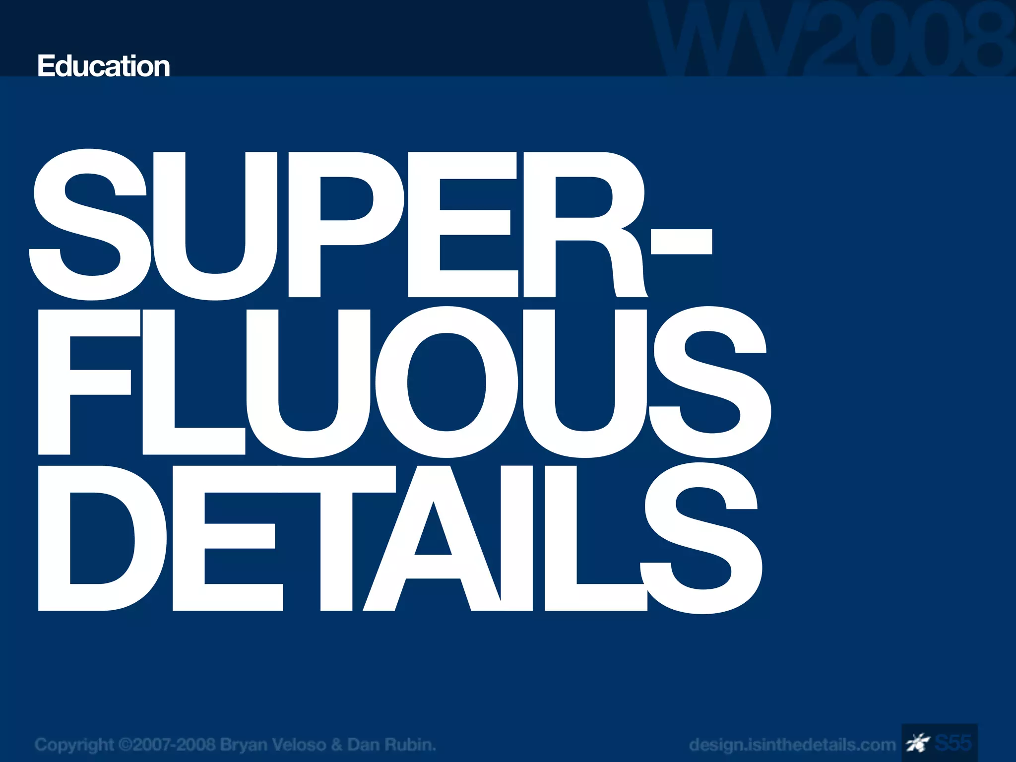 Design Is In The Details - WV 2008