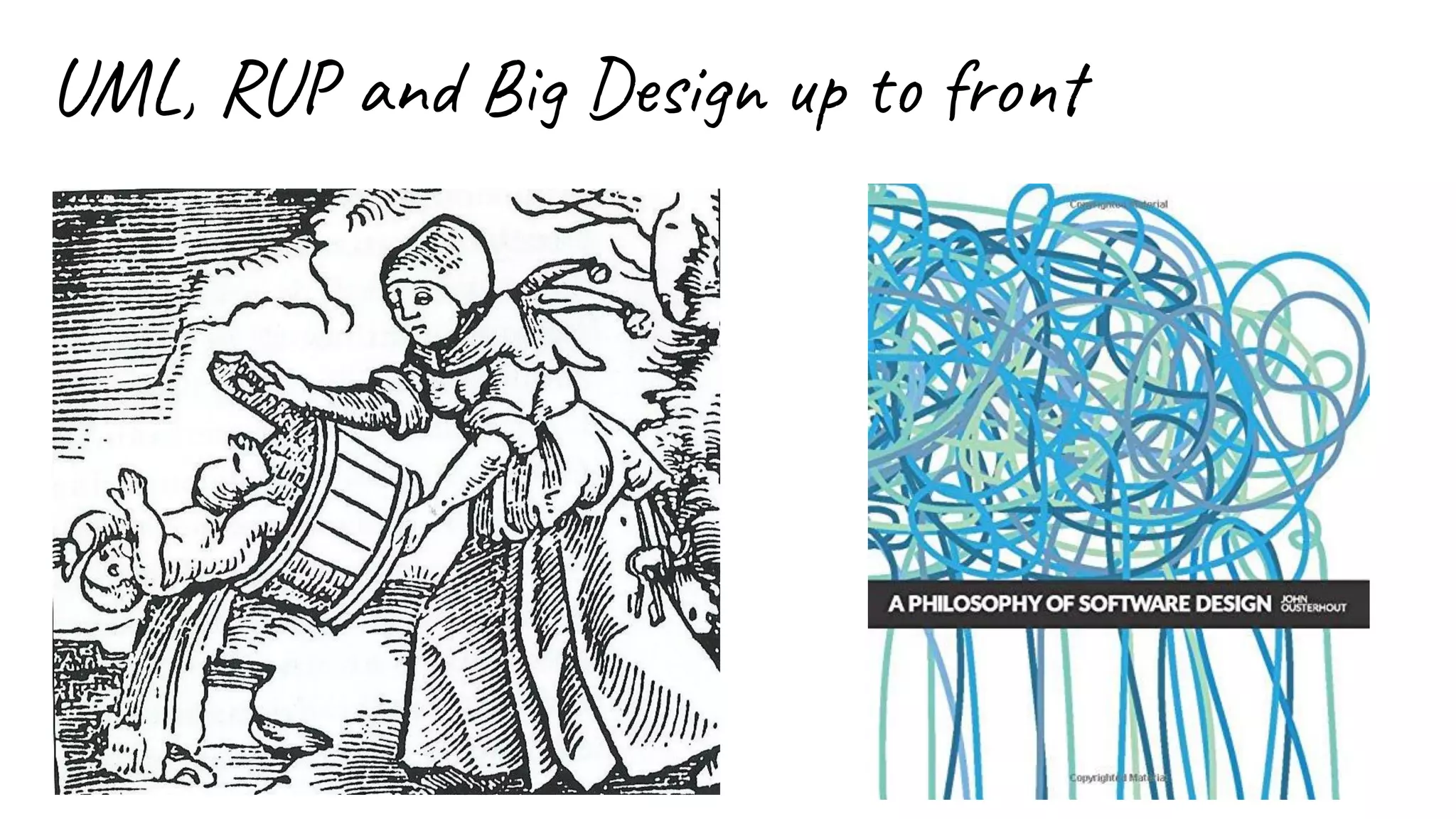 UML, RUP and Big Design up to front