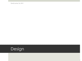 DesignDavid Lamas, TLU, 20113