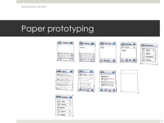 Paper prototypingDavid Lamas, TLU, 201150