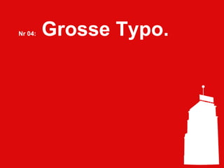Nr 04:GrosseTypo.