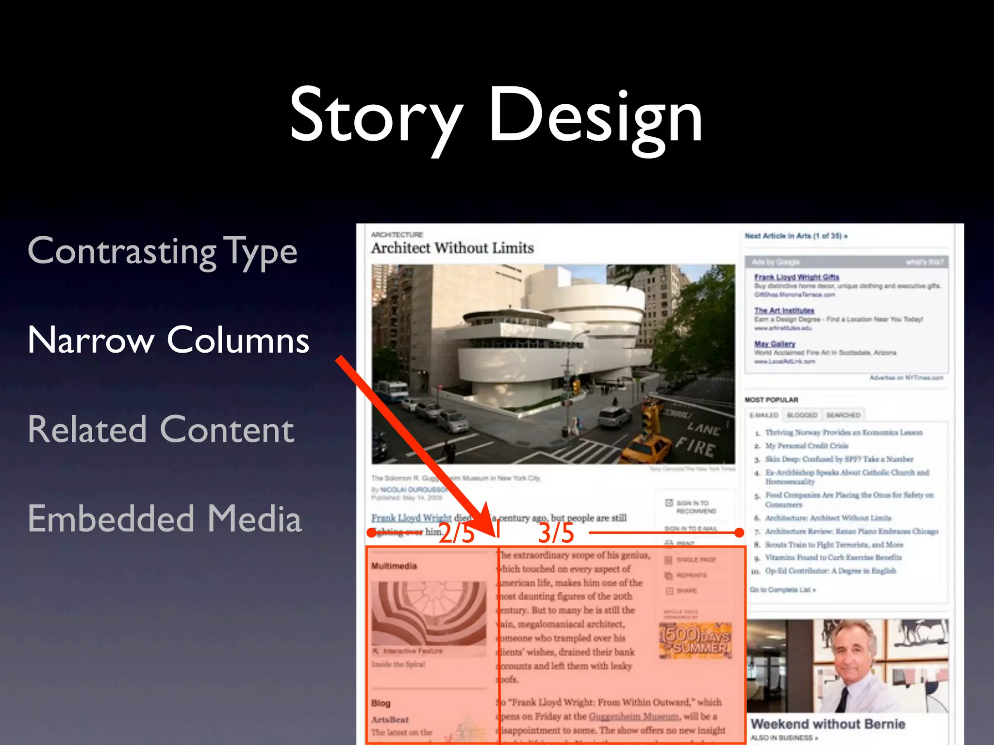 Story Design
Contrasting Type

Narrow Columns

Related Content

Embedded Media     2/5   3/5
 
