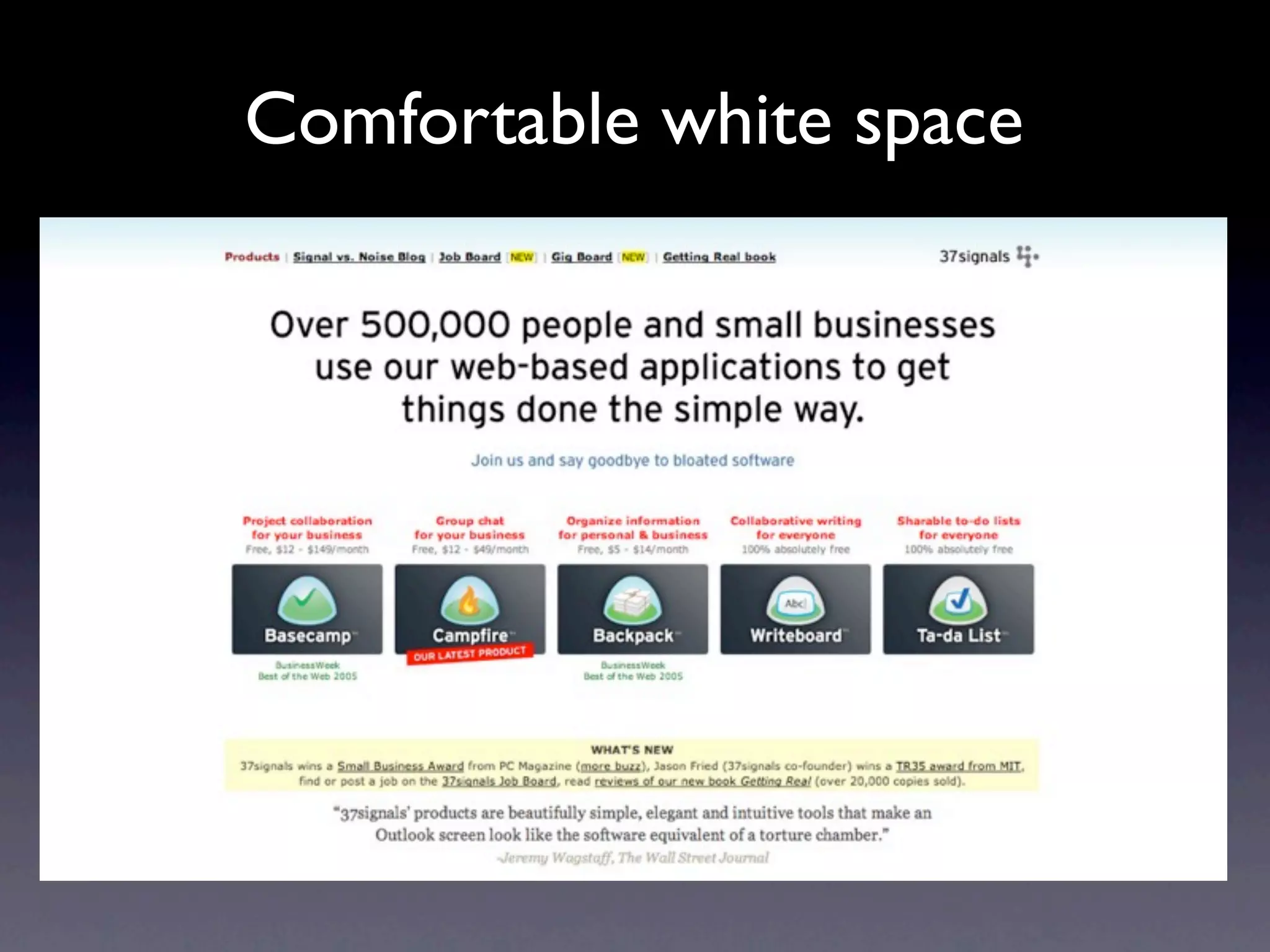 Comfortable white space
 