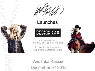 Launches
Anushka Kassim
December 9th 2015
 
