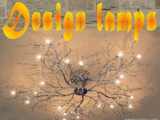 Design lamps 