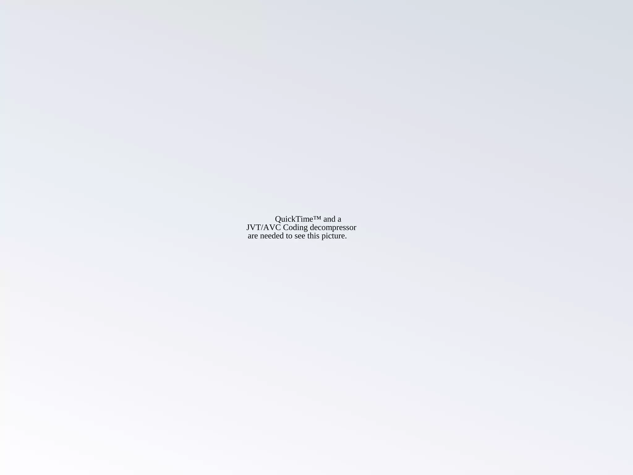 QuickTime™ and a
JVT/AVC Coding decompressor
are needed to see this picture.
 