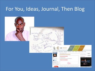 For You, Ideas, Journal, Then Blog<br />