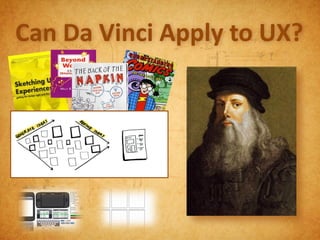 Can Da Vinci Apply to UX?
 