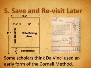Leonardo Lessons:
Store & Re-visit:
1. Don’t throw out.
2. Store for later.
3. Cluster together.
4. Make findable.
5. Revi...