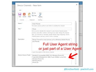 Screen shot of creating a device channel
and maping to a master page

@EricOverfield - pixelmill.com

 