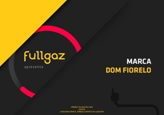 Marca Dom Fiorelo - Fullgaz