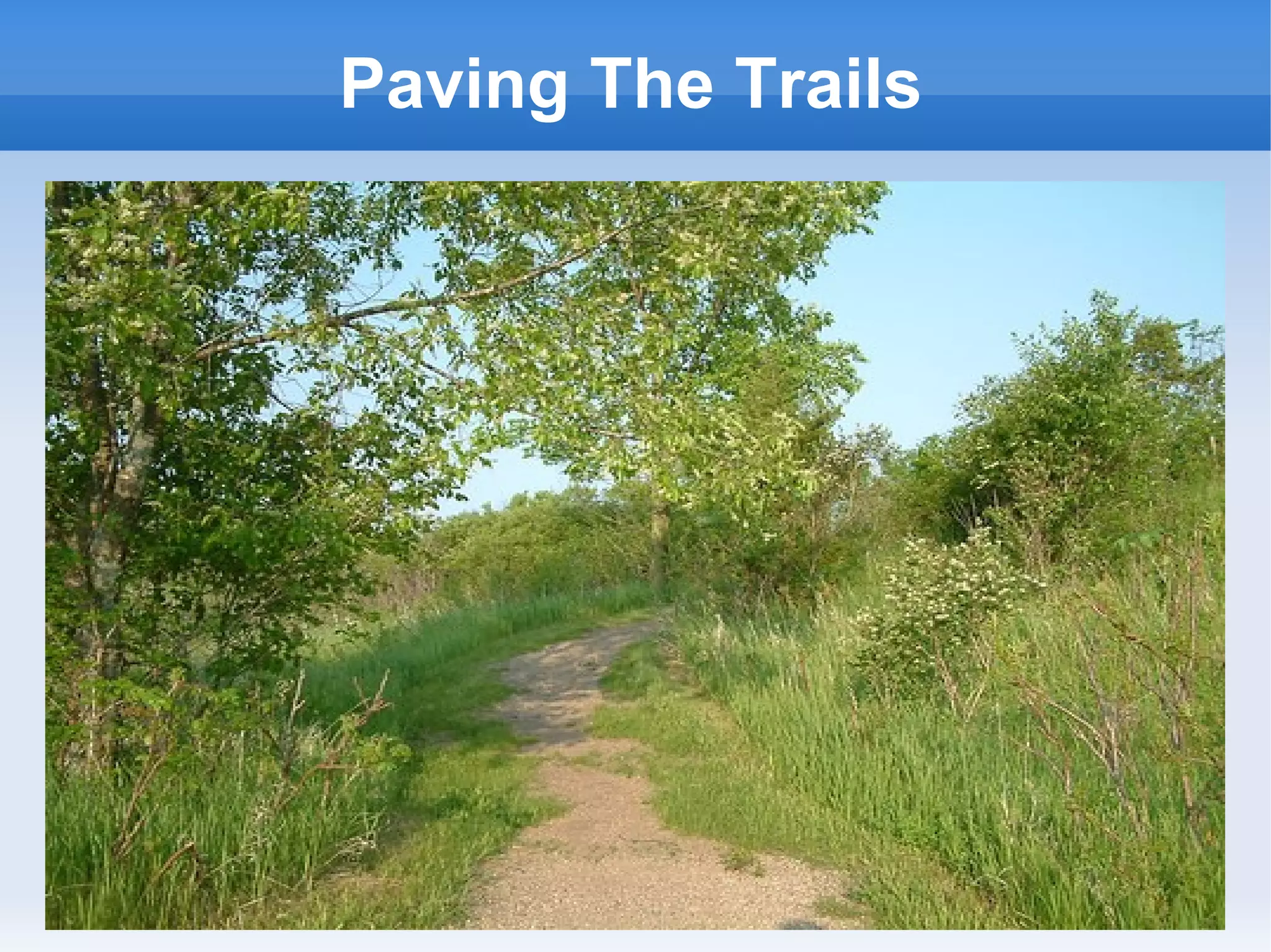 Paving The Trails Picture of paving a path 