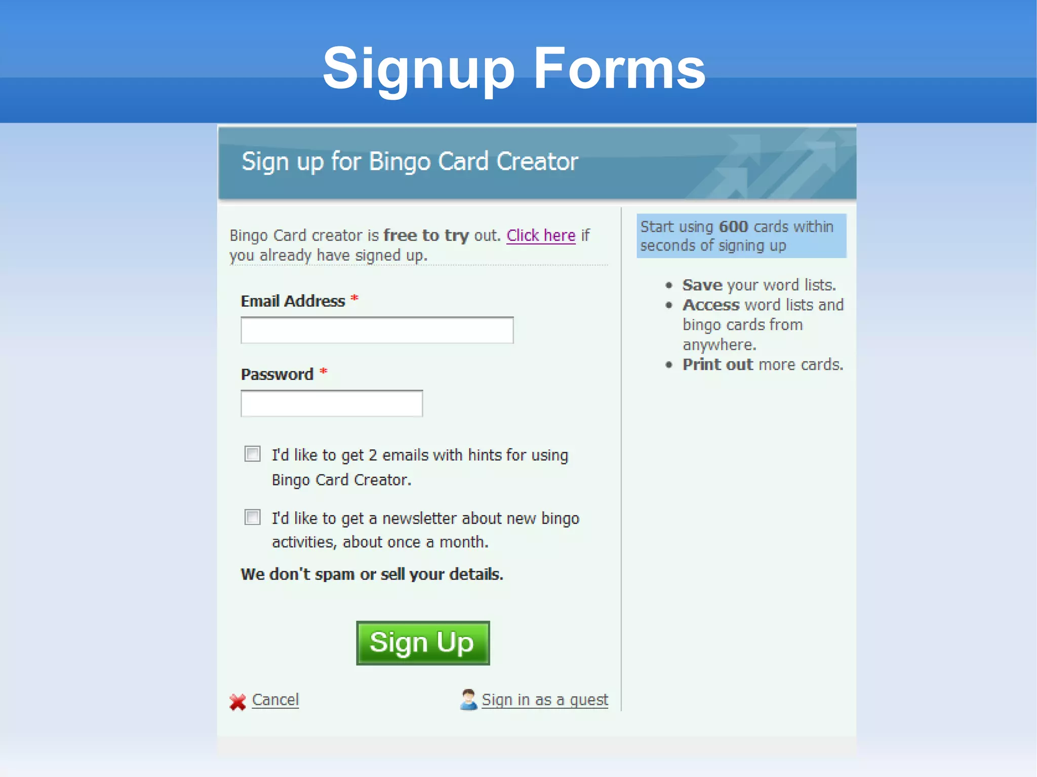 Signup Forms http://www.bingocardcreator.com/blog-images/signup-ab-tests/new-hotness-signup.png 
