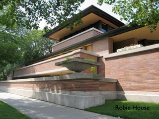 Robie House
 