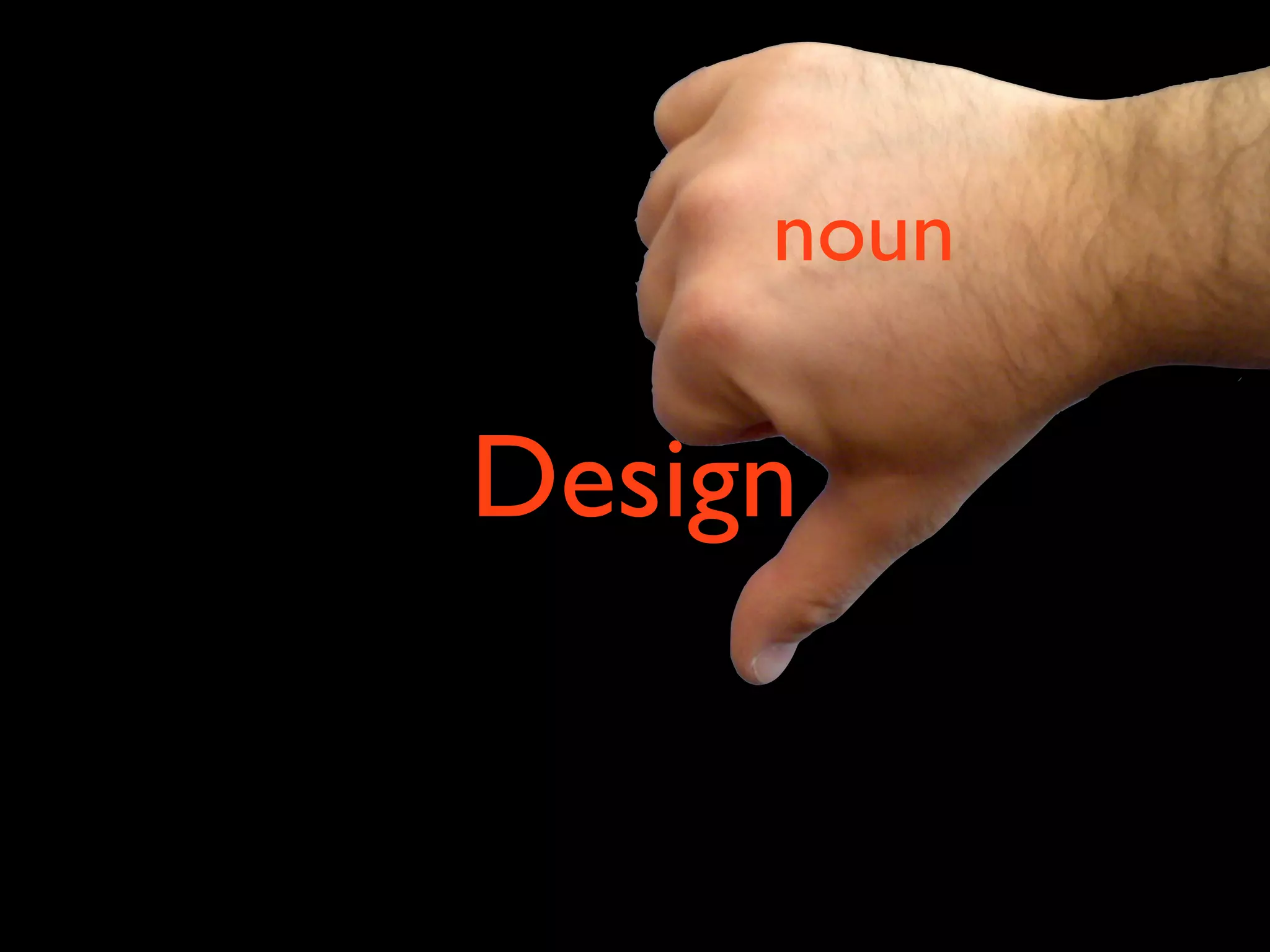 noun

Design
 