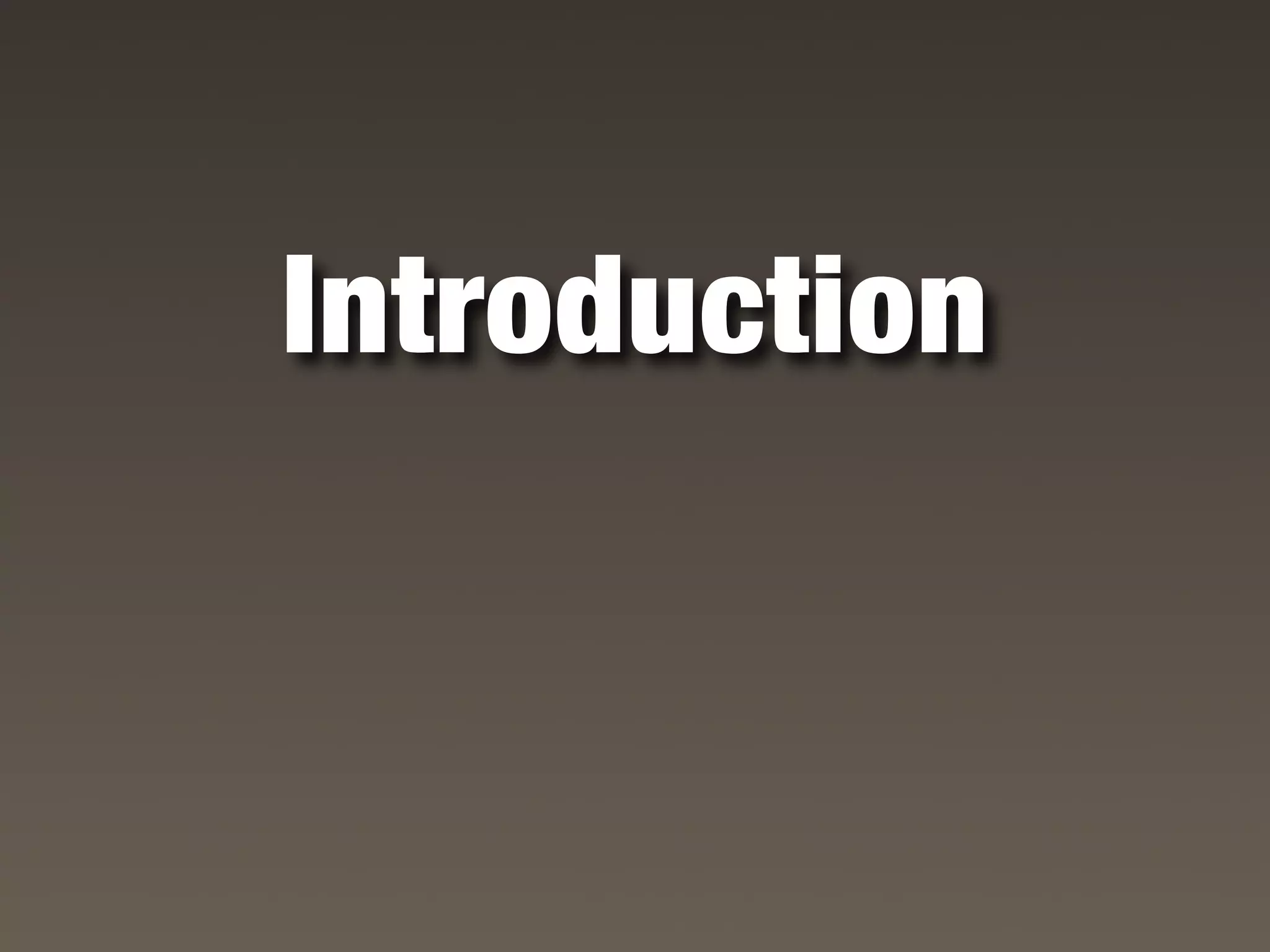 Introduction
 