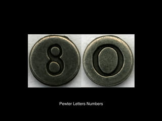 Pewter Letters Numbers
 