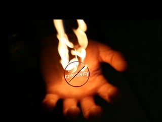 cre ativity
 